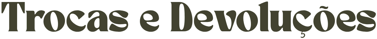Trocas e Devoluções